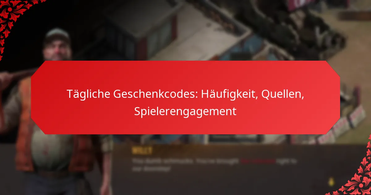 Tägliche Geschenkcodes: Häufigkeit, Quellen, Spielerengagement