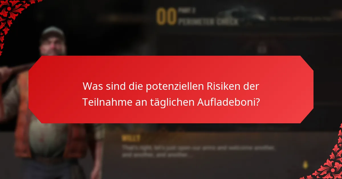 Was sind die Teilnahmebedingungen für tägliche Aufladeboni?