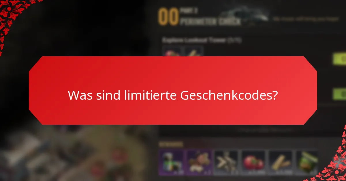 Wie können Sie limitierte Geschenkcodes erhalten?