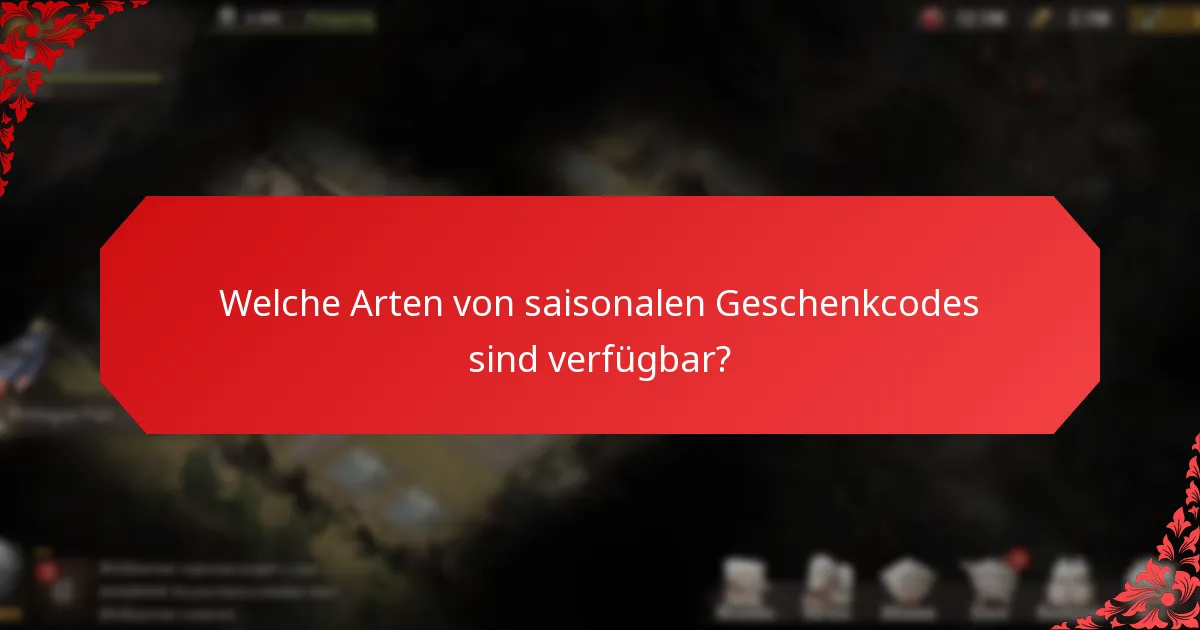 Was sind die Vorteile der Verwendung saisonaler Geschenkcodes?