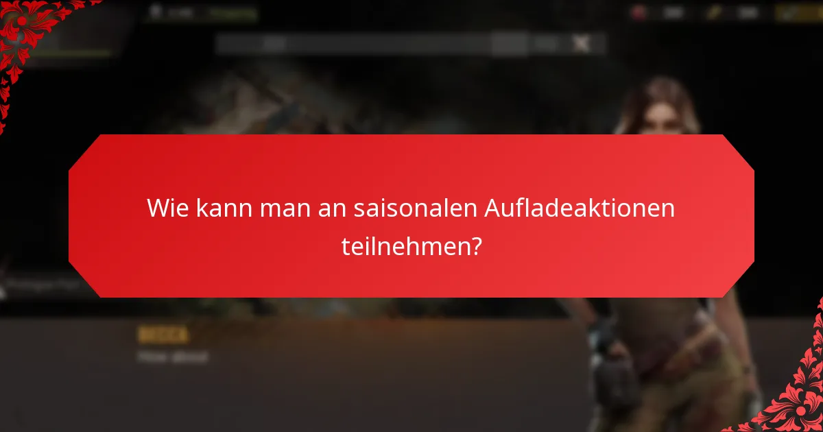 Wie vergleichen sich saisonale Aufladeboni über verschiedene Spiele hinweg?