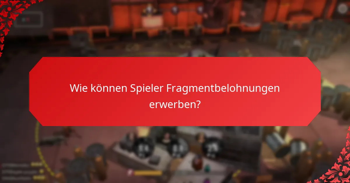 Wie vergleichen sich verschiedene Fragmentbelohnungen?
